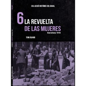 06 La revuelta de las mujeres. Barcelona 1918