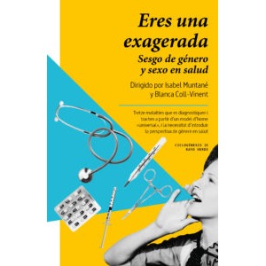 Eres una exagerada. Sesgo de género y sexo en salud
