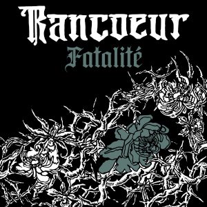 LP Fatalite. RANCOEUR