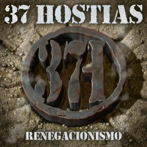 LP Renegacionismo. 37 HOSTIAS
