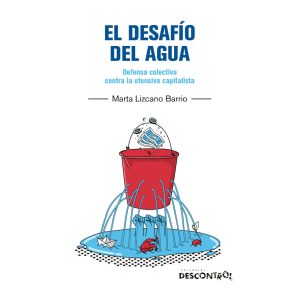 El desafío del agua: Defensa colectiva contra la ofensiva capitalista