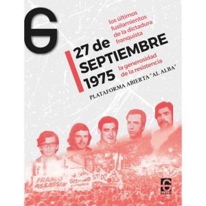 27 de septiembre 1975 / los últimos fusilamientos de la dictadura franquista