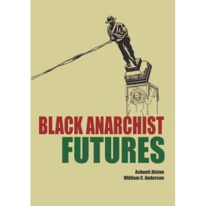 Black Anarchist Futures