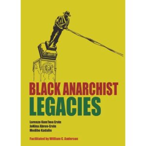 Black Anarchist Legacies