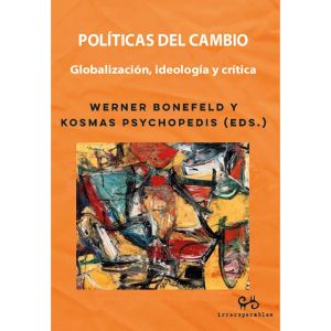 Políticas del cambio. Globalización, ideología y crítica