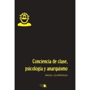 Conciencia de clase, psicología y anarquismo