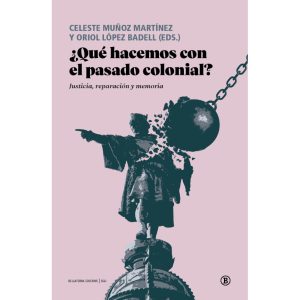 ¿Qué hacemos con el pasado colonial?