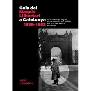 Guia del Maquis Llibertari a Catalunya (1939-1963)