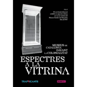 Espectres a la vitrina-Museus de Catalunya davant la colonialitat-
